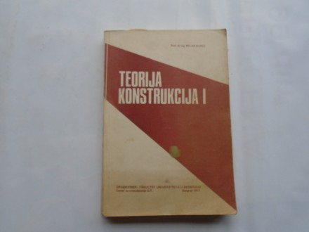 Teorija  konstrukcija I , Milan Đurić, GF UB
