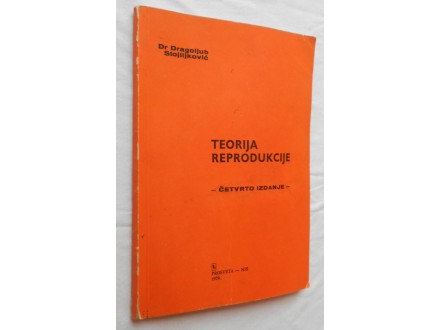 Teorija reprodukcije - Dr Dragoljub Stojiljković