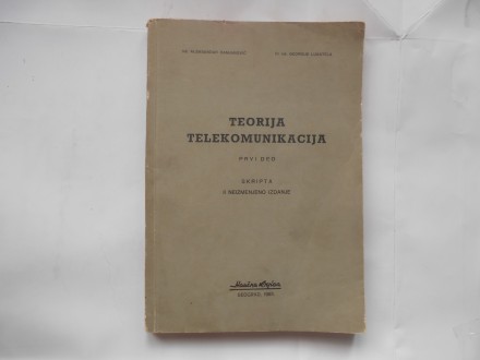 Teorija telekomunikacija  I, skripta, A.Damjanović,