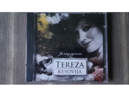 Tereza Kesovija - Ja sam pjesma