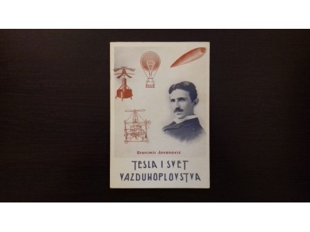 Tesla i svet vazduhoplovstva,Branimir Jovanović