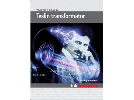 Teslin transformator: teorija i praksa - Radojle Radetić