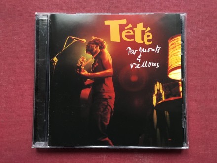 Tete - PAR MONTS ET VALLONS Live   2003