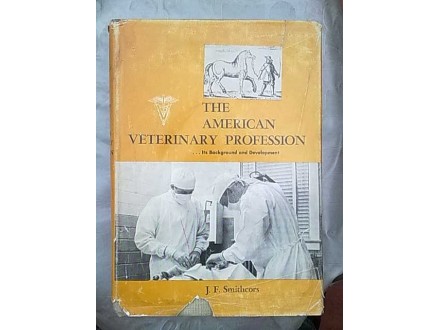 The American veterinary profession-J.F.Smithcors