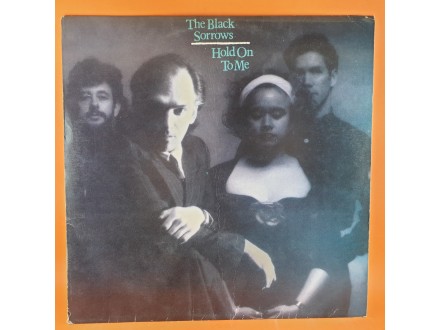 The Black Sorrows ‎– Hold On To Me, LP