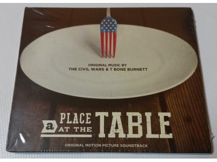 The Civil Wars & T Bone Burnett – A Place At The Table