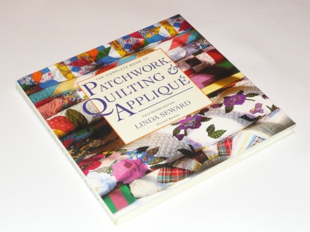 The Complete Book of Patchwork, Quilting and Applique