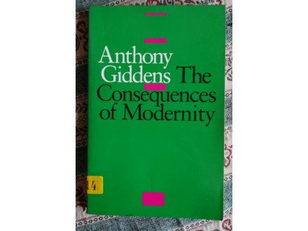 The Consequences of Modernity ,  Anthony Giddens