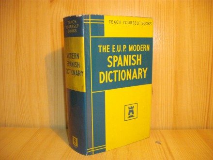 The E.U.P. Modern Spanish Dictionary