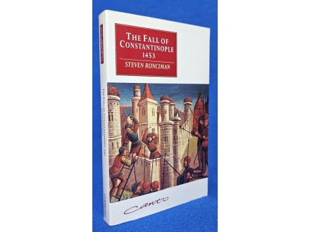 The Fall of Constantinople 1453 - Steven Runciman