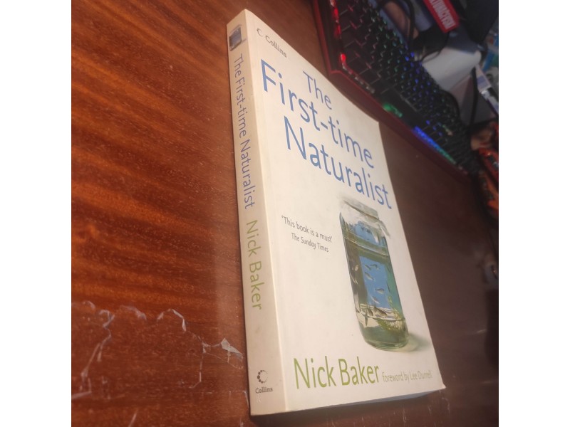 The First - time Naturalist Nick Baker