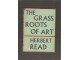 The Grass Roots of Art Herbert Read slika 1