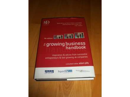 The Growing Business Handbook: Inspiration &;; Advice Fro