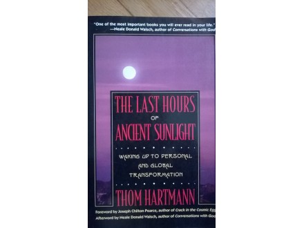 The Last Hours of Ancient Sunlight, Thom Hartmann