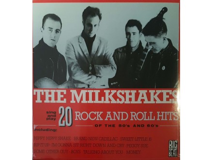 The Milkshakes - 20 Rock And Roll Hits Of The 50s And 60s