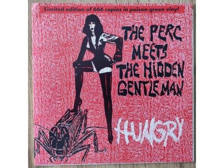 The Perc Meets The Hidden Gentleman – Hungry