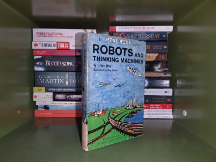The Real Book About ROBOTS and Thinking Machines