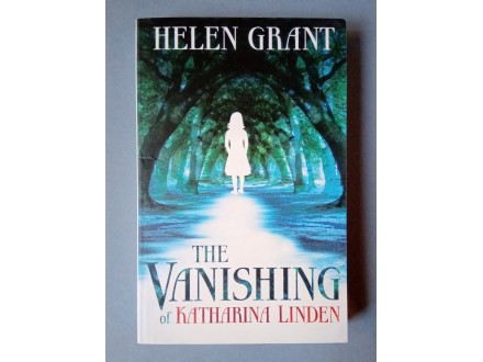 The Vanishing of Katharina Linden - Helen Grant