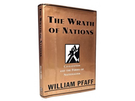 The Wrath of Nations - William Pfaff