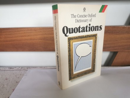 The concise Oxford dictionary of quotations