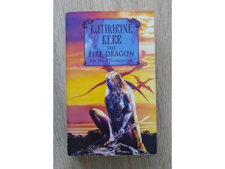 The fire dragon by Katharine Kerr