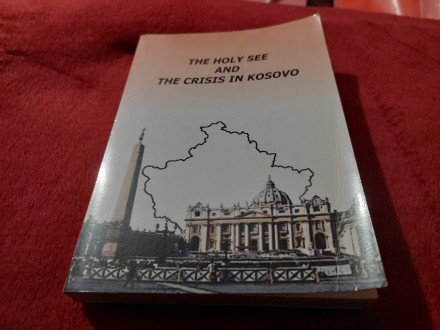 The holy see and the crisis in Kosovo Vatikan