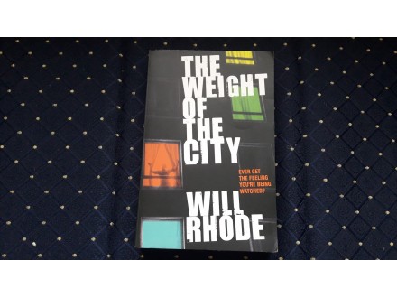 The weight of the sity/Will Rhode