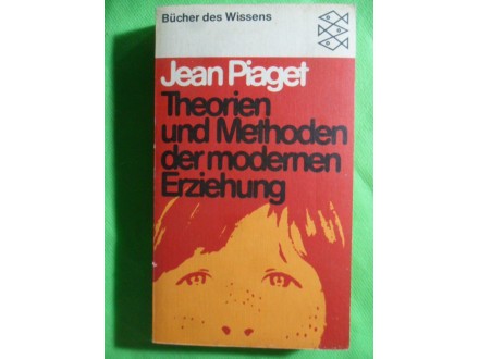 Theorien und Methoden der modernen Erziehung J.Piaget