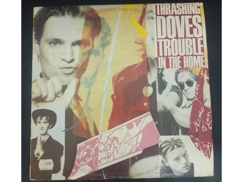 Thrashing Doves - Trouble In The Home LP (MINT,1989)