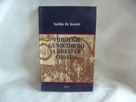 Through genocide to a greater Croatia, Vasilije Krestić