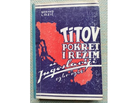 Titov pokret i režim u Jugoslaviji 1941-1946