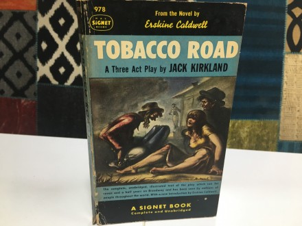 Tobaco Road A Three Act Play by Jack Kirkland