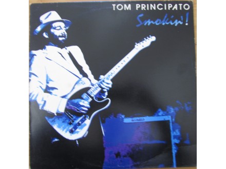 Tom Principato - Smokin?!