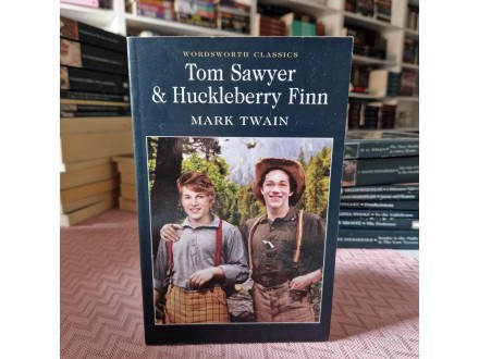 Tom Sawyer and Huckleberry Finn Mark Twain