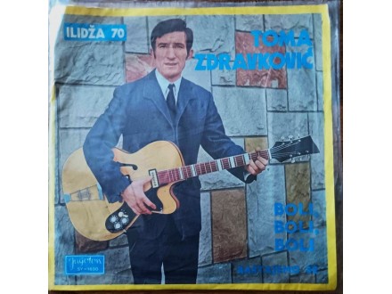 Toma Zdravkovic-Boli,Boli Boli Singl SP (1970)