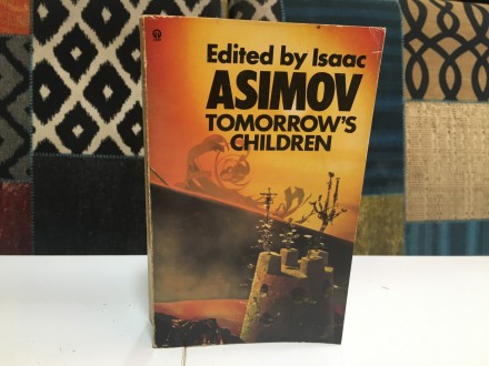 Tomorrow`s Children  Isaac Asimov