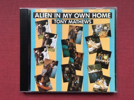 Tony Mathews - ALIEN IN MY OWN HOME  1989