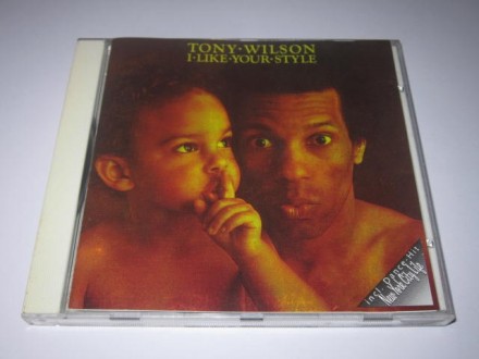 Tony Wilson ‎– I Like Your Style (CD)