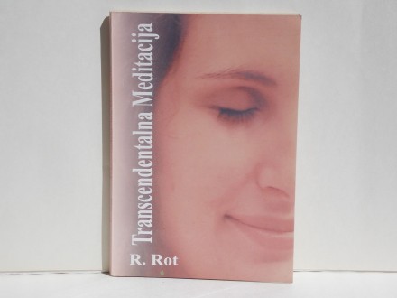 Transcedentalna meditacija -  Robert Rot