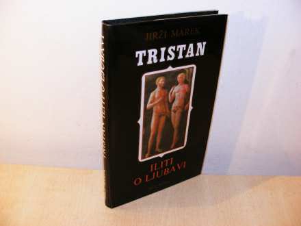 Tristan iliti o ljubavi Jirži Marek