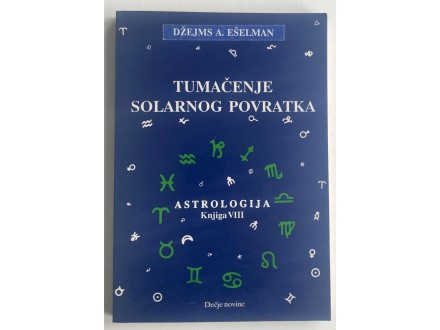 Tumačenje solarnog povratka - Astrologija knjiga VIII