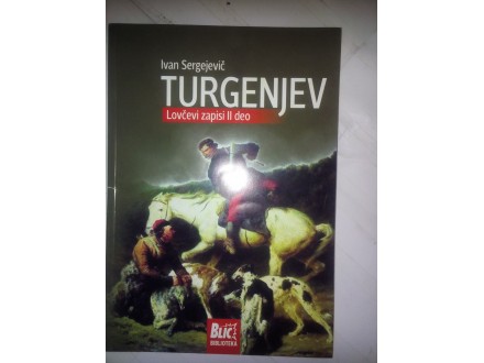 Turgenjev - Lovčevi zapisi II deo - Ivan Sergejevič