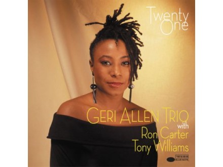 Twenty One, Geri Allen Trio With Ron Carter, Tony Williams, 2LP