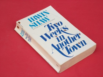 Two Weeks in Another Town - Irwin Shaw