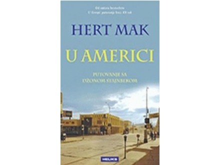 U Americi. Putovanje sa Džonom Stajnbekom - Hert Mak