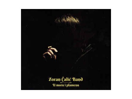 U Moru I Plamenu, Zoran Čalić Band, CD