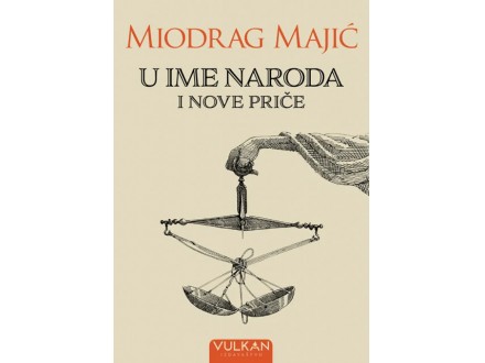 U ime naroda i Nove priče - Miodrag Majić