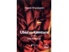 UBISTVO KOMTURA - DEO 1, IDEJA SE UKAZUJE - Haruki Murakami