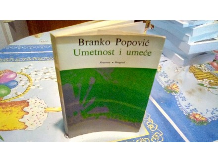 UMETNOST I UMEĆE - Branko Popović