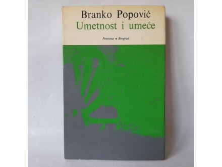 UMETNOST I UMEĆE Branko Popović